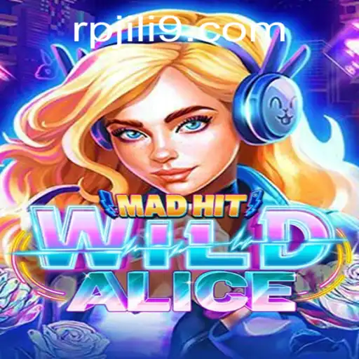 MadHitWildAlice: Dive into the World of Rpjili Gaming